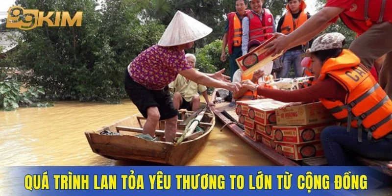 Quá trình lan tỏa yêu thương to lớn từ cộng đồng